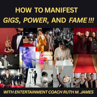 How to Manifest Gigs, Power and Fame